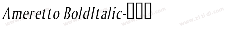 Ameretto BoldItalic字体转换